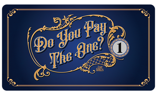 Do You Pay the One? - Premium TCG Playmat